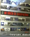 Un siècle de constructions 1900-2000 T1