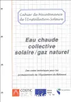 Eau chaude collective solaire-gaz naturel : cahier de maintenance de l'installation solaire