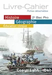 Histoire Géographie Éducation civique 2e bac pro : livre-cahier, fiches détachables : spécimen enseignant avec corrigés