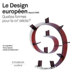 Le design européen depuis 1985 : quelles formes pour le XXIè siècle ?