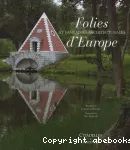 Folies et fantaisies architecturales d'Europe