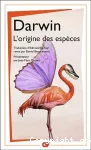 L'origine des espèces : Au moyen de la sélection naturelle ou la préservation des races favorisées dans la lutte pour la vie