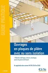 Ouvrages en plaques de plâtre avec ou sans isolation