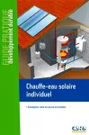 Chauffe-eau solaire individuel : conception, mise en oeuvre et entretien