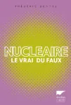 Nucléaire : le vrai du faux