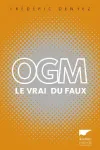 OGM : le vrai du faux