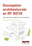 Conception architecturale et RT 2012 : influence des facteurs énergétiques sur la forme des bâtiments