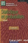 BTS industriels groupements B, C, D Tome 2 : statistiques et probabilités