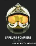 Sapeurs-pompiers de Paris : la fabuleuse histoire d'une brigade mythique