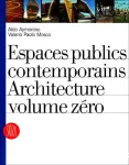 Espaces publics contemporains : architecture volume zéro