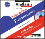 Take Action 1res STI2D / STL / STD2A Nouveau programme 2011 : 4 CD audio , matériel collectif pour la classe