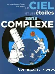 Le ciel et les étoiles sans complexe