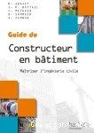 Guide du constructeur en bâtiment : maîtriser l'ingénierie civile