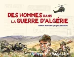 Des hommes dans la guerre d'Algérie