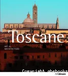 Toscane : art & architecture