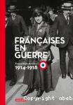 Françaises en guerre : 1914 - 1918