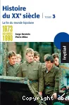 Histoire du XXe siècle Tome 3 : de 1973 aux années 1990, la fin du monde bipolaire