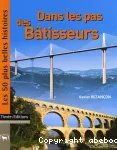 L'Odyssée des bâtisseurs : les 50 plus belles histoires des bâtisseurs