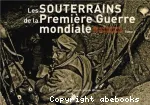 Les souterrains de la Première Guerre mondiale