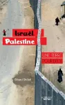 Israël, Palestine : une terre pour deux