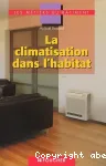 La climatisation dans l'habitat