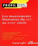 Les Mouvements littéraires du XVIè au XVIIIè siècle