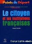 Le citoyen et les institutions françaises