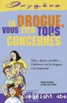 La drogue,vous êtes tous concernés