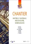 Précis de chantier:matériel et matériaux,mise en oeuvre,normalisation