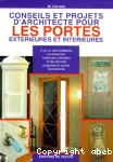 Conseils et projets d'architecte pour les portes extérieures et intérieures