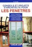 Conseils et projets d'architecte pour les fenêtres