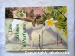 Les arbres à parfums