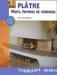 Plâtre: Murs, formes et volumes