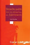 Démarche qualité dans les entreprises du bâtiment