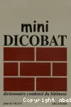 Mini Dicobat: dictionnaire condensé du bâtiment