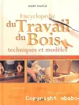 Encyclopédie du travail du bois