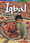 Iqbal, un enfant contre l'esclavage