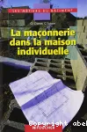 La maçonnerie dans la maison individuelle