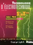 Technologie d'électrotechnique 1re & Term bac pro Tome 1 : distribution de l'énergie, utilisation de l'énergie