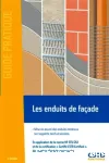 Les enduits de façade : mise en oeuvre des enduits minéraux sur supports neufs et anciens