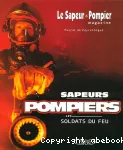 Sapeurs-pompiers : les soldats du feu