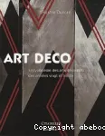 L'art déco : encyclopédie des arts décoratifs des années vingt et trente