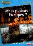 Une ou plusieurs Europes?