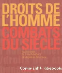 Droits de l'Homme: combats du siècle
