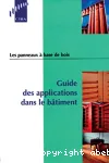 Les panneaux à base de bois: guide des applications dans le bâtiment