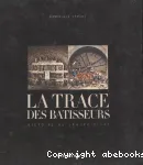 La trace des bâtisseurs