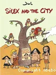 Silex and the city - tome 1 -