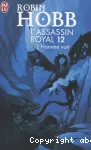 L'Assassin royal, 12. L'Homme noir