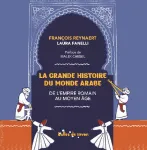 La grande histoire du monde arabe