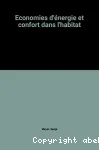 Économies d'énergie et confort dans l'habitat